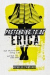 Pretending To Be Erica